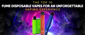 Discover the Best Vapes Flavors for an Unforgettable Vaping Experience